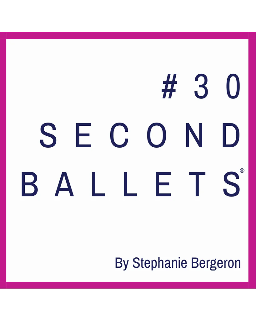 #30SecondBallets Paperback Book by Stephanie Bergeron - Act Two - Image 3