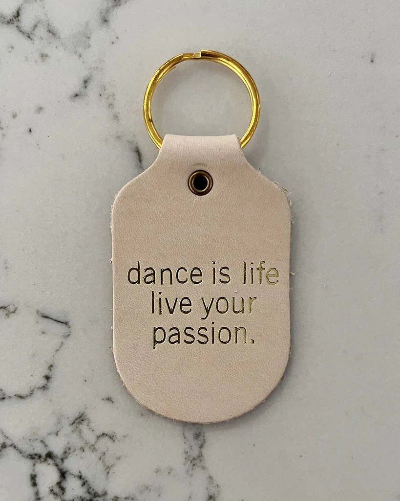 Hand & Sew Dancewear Centre Recycled Leather Keychain - Dance is Life Live your Passion - Natural